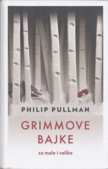 Grimmove bajke za male i velike, Philip Pullman