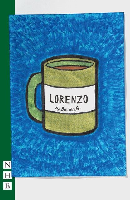 LORENZO (NHB Modern Plays), Ben Targét