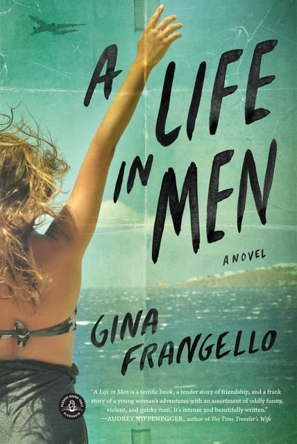 A Life in Men, Gina Frangello