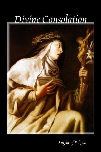 Divine Consolation, Angela of Foligno
