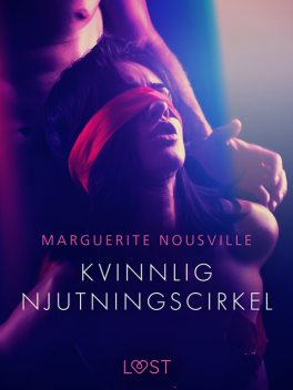 Kvinnlig njutningscirkel – erotisk novell, Marguerite Nousville