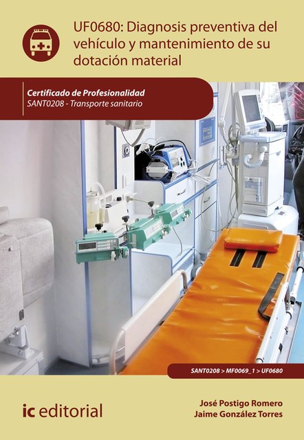 Diagnosis preventiva del vehículo y mantenimiento de su dotación material. SANT0208, Jaime González Torres, José Postigo Romero
