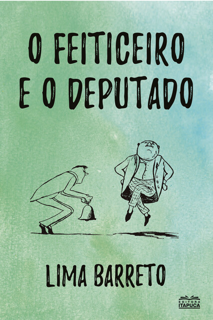 O feiticeiro e o deputado, Lima Barreto
