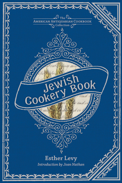 The First Jewish-American Cookbook, Esther Levy