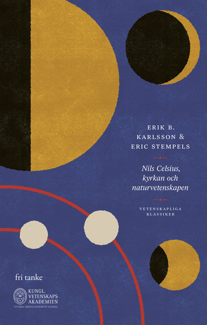 Nils Celsius : Kyrkan och naturvetenskapen, Eric Stempels, Erik B. Karlsson