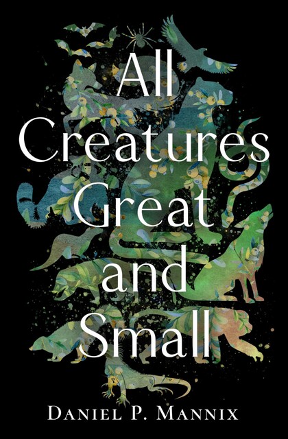 All Creatures Great and Small, Daniel Mannix