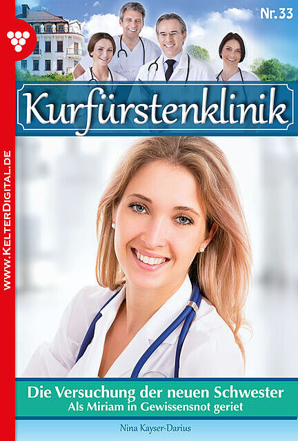 Kurfürstenklinik 33 – Arztroman, Nina Kayser-Darius