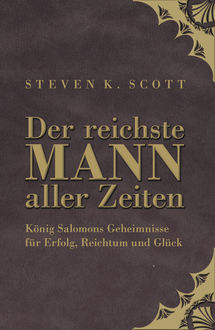 Der reichste Mann aller Zeiten, Steven K.Scott