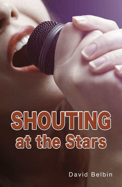 Shouting at the Stars, David Belbin