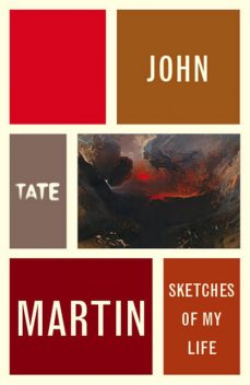 John Martin: Sketches of My Life, John Martin