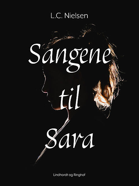 Sangene til Sara, L.C. Nielsen