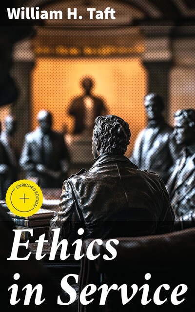 Ethics in Service, William H.Taft