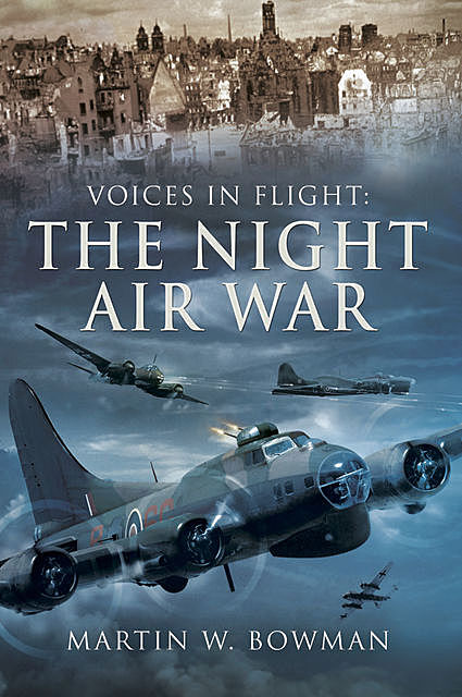The Night Air War, Martin Bowman