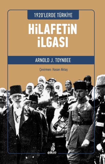 1920'lerde Türkiye – Hilafetin İlgası, Arnold J. Toynbee