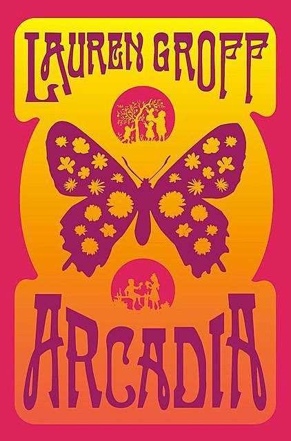 Arcadia, Lauren Groff