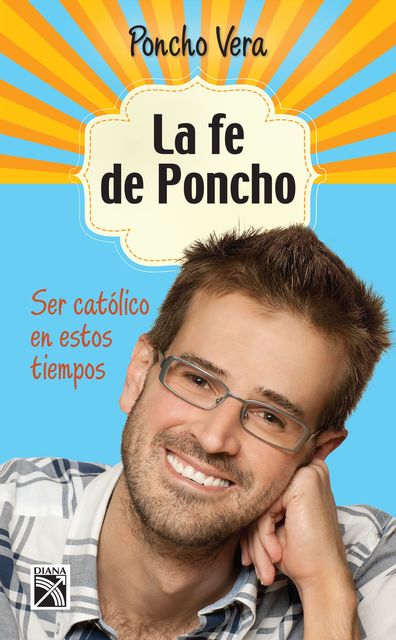 La fe de Poncho, Poncho Vera