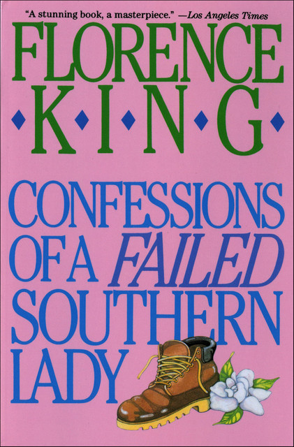 Confessions of a Failed Southern Lady, Florence King