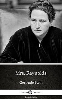 Mrs. Reynolds, Gertrude Stein