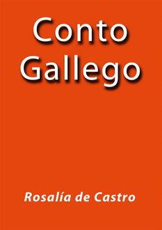 Conto Gallego, Rosalía de Castro