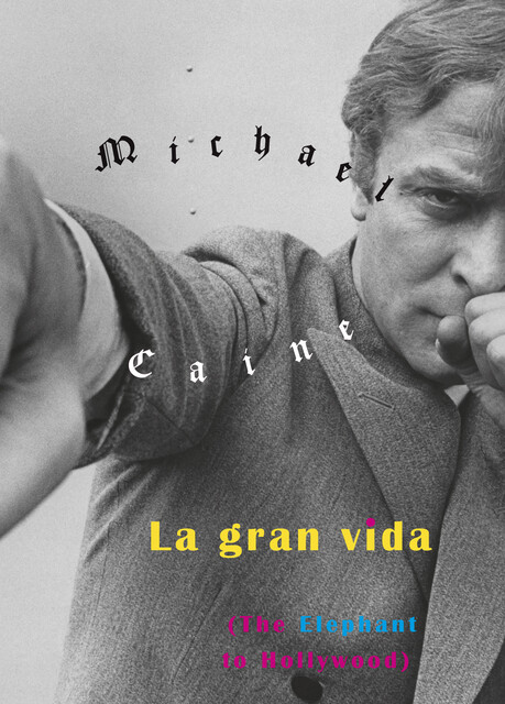 La gran vida, Michael Caine