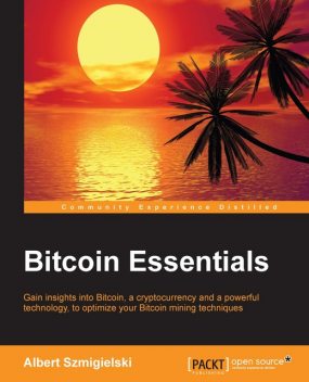 Bitcoin Essentials, Albert Szmigielski