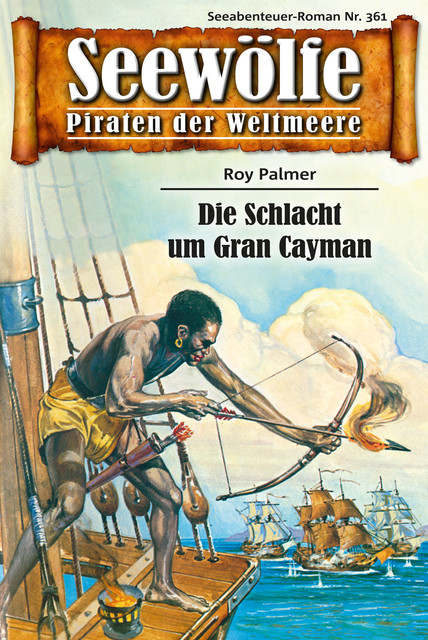 Seewölfe – Piraten der Weltmeere 361, Roy Palmer