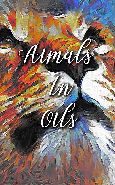 Animals In Oils, Madison Deblanco