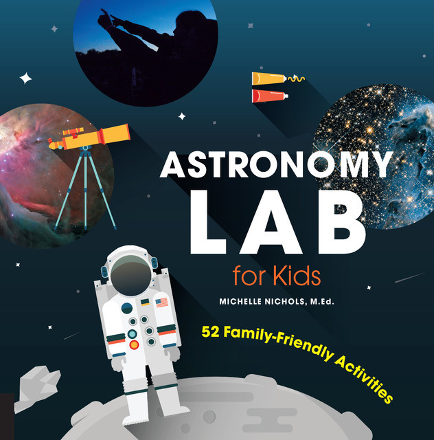 Astronomy Lab for Kids, Michelle Nichols