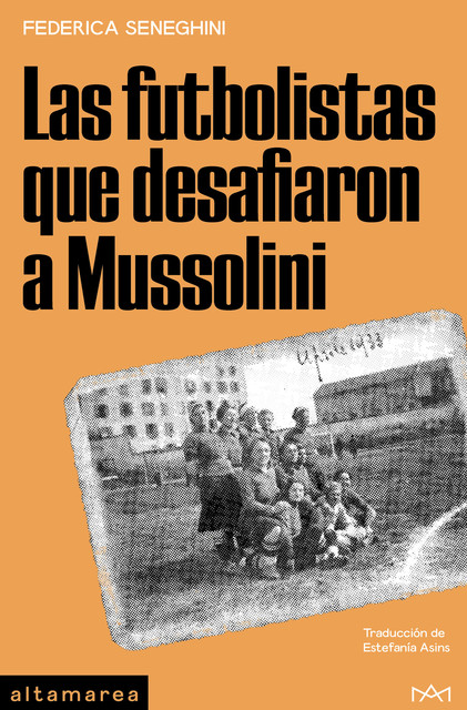 Las futbolistas que desafiaron a Mussolini, Estefanía Asins, Federica Seneghini
