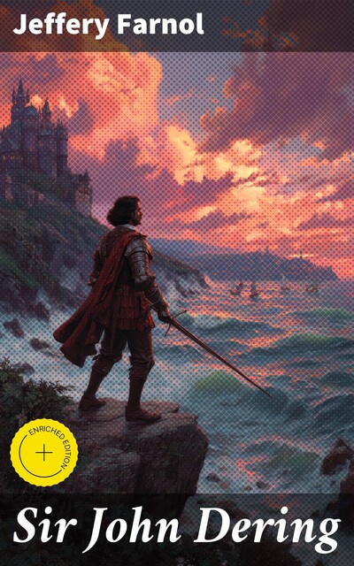 Sir John Dering, Jeffery Farnol