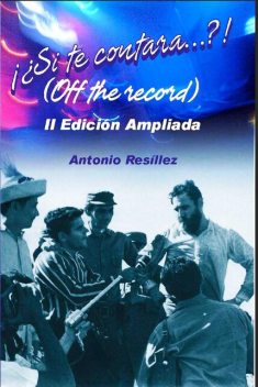 ¿Si te contara…?! (off the record), Antonio Calvo López