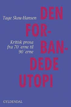 Den forbandede utopi, Tage Skou-Hansen