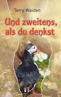 Und zweitens, als du denkst, Terry Waiden