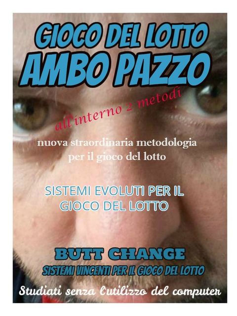 Gioco del lotto: AMBO PAZZO, Butt Change