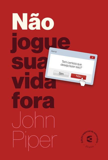 Não jogue a vida fora, John Piper