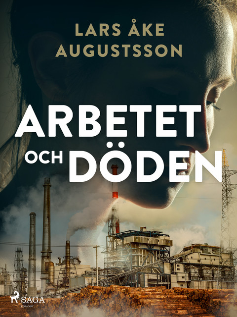 Arbetet och döden, Lars Åke Augustsson