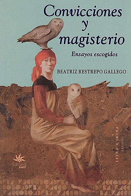 Convicciones y magisterio, Beatriz Restrepo Gallego