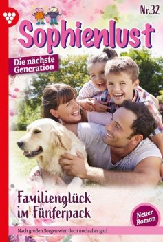 Sophienlust – Die nächste Generation 32 – Familienroman, Carolin Weißbacher