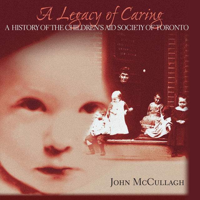 A Legacy of Caring, Children's Aid Society Foundation, Donald F.Bellamy, Gail Aitken, John McCullagh