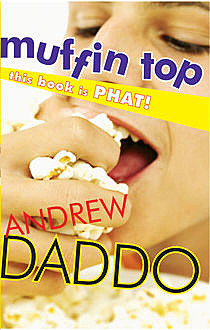 Muffin Top, Andrew Daddo