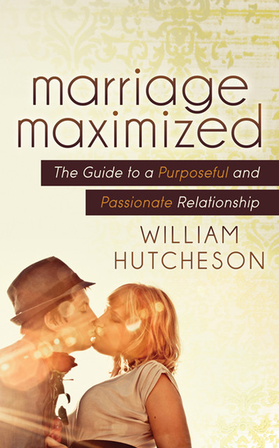Marriage Maximized, William Hutcheson