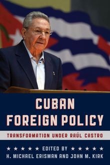 Cuban Foreign Policy, John Kirk, H. Michael Erisman