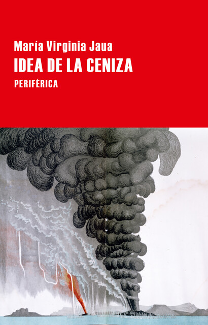Idea de la ceniza, María Virginia Jaua
