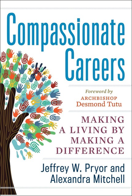 Compassionate Careers, Jeffrey W. Pryor, Alexandra Mitchell