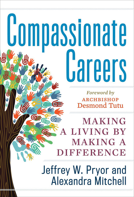 Compassionate Careers, Jeffrey W. Pryor, Alexandra Mitchell