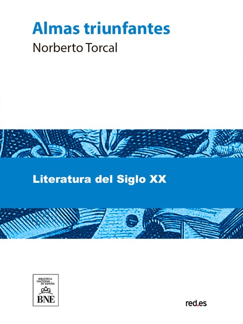 Almas triunfantes, Norberto Torcal