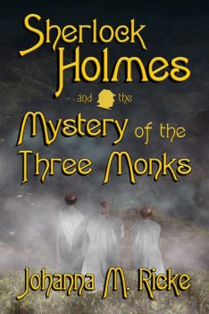Sherlock Holmes and the Mystery of the Three Monks, Johanna Rieke
