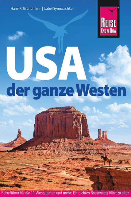 USA – der ganze Westen, Hans-R. Grundmann, Isabel Synnatschke