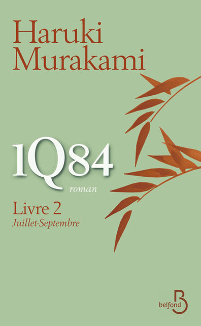 1Q84 (Livre 2 – Juillet-septembre), Murakami Haruki