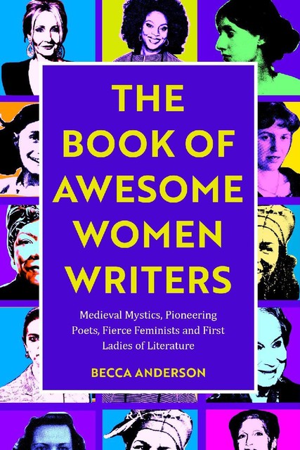 Book of Awesome Women Writers, Becca Anderson